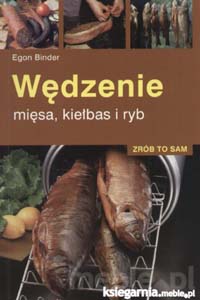 Wędzenie mięsa, kiełbas i ryb  - książka